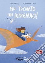 Ho trovato un dinosauro: PRIMI LETTORI. E-book. Formato EPUB ebook