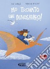 Ho trovato un dinosauro: PRIMI LETTORI. E-book. Formato EPUB ebook di Sergio Rossi