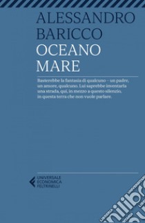 Oceano mare. E-book. Formato EPUB ebook di Alessandro Baricco