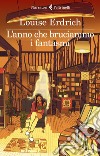 L’anno che bruciammo i fantasmi. E-book. Formato EPUB ebook di Louise Erdrich