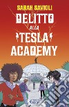 Delitto alla Tesla Academy. E-book. Formato EPUB ebook di Sarah Savioli