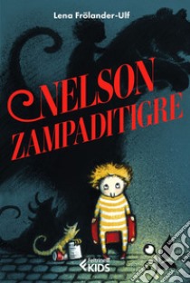 Nelson Zampaditigre: Con le illustrazioni dell'autrice. E-book. Formato EPUB ebook di Lena Frölander-Ulf