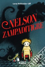 Nelson Zampaditigre: Con le illustrazioni dell'autrice. E-book. Formato EPUB ebook