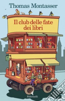 Il club delle fate dei libri. E-book. Formato EPUB ebook di Thomas Montasser