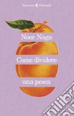 Come dividere una pesca. E-book. Formato EPUB ebook