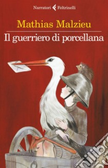 Il guerriero di porcellana. E-book. Formato EPUB ebook di Mathias Malzieu