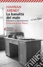 La banalità del male: Eichmann a Gerusalemme. E-book. Formato EPUB ebook