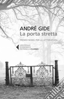 La porta stretta. E-book. Formato EPUB ebook di André Gide