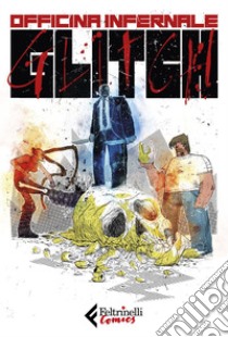 Glitch. E-book. Formato EPUB ebook di Andrea Mozzato “Officina Infernale”