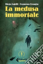 La medusa immortale. E-book. Formato EPUB ebook