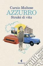 Azzurro: Stralci di vita. E-book. Formato EPUB ebook