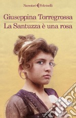 La Santuzza è una rosa. E-book. Formato EPUB ebook