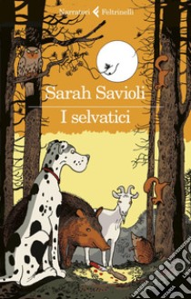 I selvatici. E-book. Formato EPUB ebook di Sarah Savioli