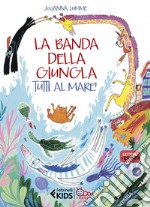 La banda della giungla. Tutti al mare!. E-book. Formato EPUB