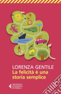 La felicità è una storia semplice. E-book. Formato EPUB ebook di Lorenza  Gentile