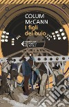 I figli del buio. E-book. Formato EPUB ebook di Colum  McCann