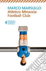 Atletico Minaccia Football Club. E-book. Formato EPUB ebook