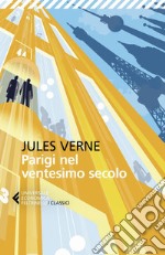 Parigi nel ventesimo secolo. E-book. Formato EPUB ebook