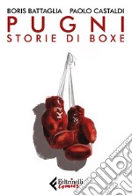 Pugni: Storie di boxe. E-book. Formato EPUB ebook