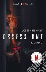 Ossessione: Il danno. E-book. Formato EPUB ebook