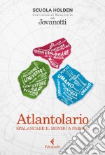 Atlantolario: Spalancare il mondo a parole. E-book. Formato EPUB ebook