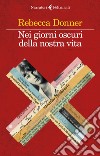 Nei giorni oscuri della nostra vita. E-book. Formato EPUB ebook