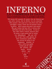 Inferno. La Commedia di Dante raccontata da Claudio Giunta. E-book. Formato EPUB ebook di Claudio Giunta