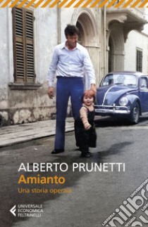 Amianto: Una storia operaia. E-book. Formato EPUB ebook di Alberto Prunetti