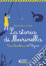 La storia di Marinella: Una bambina del Vajont. E-book. Formato EPUB ebook