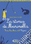 La storia di Marinella: Una bambina del Vajont. E-book. Formato EPUB ebook di Emanuela Da Ros