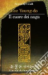 Il cuore dei naga: L'uccello che beve lacrime 1. E-book. Formato EPUB ebook