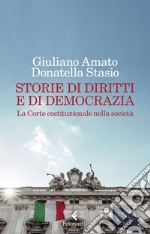 Storie di diritti e di democrazia: La Corte costituzionale nella società. E-book. Formato EPUB ebook