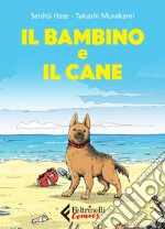 Il bambino e il cane. E-book. Formato EPUB ebook