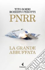 PNRR: La grande abbuffata. E-book. Formato EPUB ebook