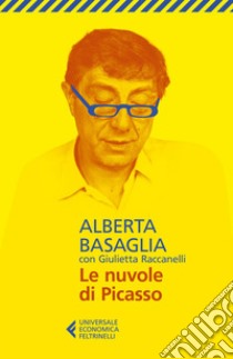 Le nuvole di Picasso: Una bambina nella storia del manicomio liberato. E-book. Formato EPUB ebook di Alberta Basaglia