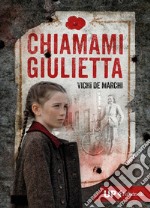 Chiamami Giulietta. E-book. Formato EPUB