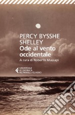 Ode al vento occidentale: E altre poesie. E-book. Formato EPUB ebook