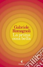 La prima cosa bella. E-book. Formato EPUB