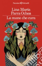 La mano che cura. E-book. Formato EPUB ebook