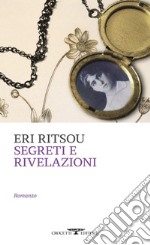 Segreti e rivelazioni. E-book. Formato EPUB ebook