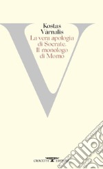 La vera apologia di Socrate seguita da Il monologo di Momo. E-book. Formato EPUB ebook