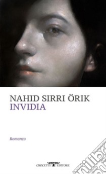 Invidia. E-book. Formato EPUB ebook di Nahid Sirri Örik