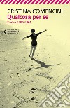 Qualcosa per sé: Teatro 2006 - 2024. E-book. Formato EPUB ebook di Cristina Comencini