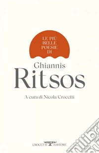 Le più belle poesie di Ghiannis Ritsos. E-book. Formato EPUB ebook