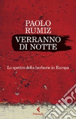 Verranno di notte: Lo spettro della barbarie in Europa. E-book. Formato EPUB ebook