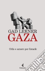 Gaza: Odio e amore per Israele. E-book. Formato EPUB ebook