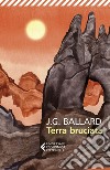 Terra bruciata. E-book. Formato EPUB ebook di J.G. Ballard