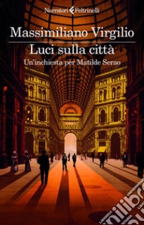 Luci sulla città. E-book. Formato EPUB ebook di Massimiliano Virgilio