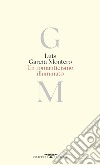 Un romanticismo illuminato. E-book. Formato EPUB ebook di Luis García Montero