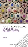 La fabbrica delle matite. E-book. Formato EPUB ebook di Soti Triantafillou